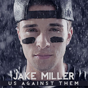 Álbum Us Against Them (Deluxe Edition) de Jake Miller
