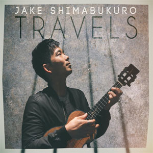 Álbum Travels de Jake Shimabukuro