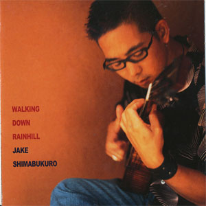 Álbum Walking Down Rainhill de Jake Shimabukuro