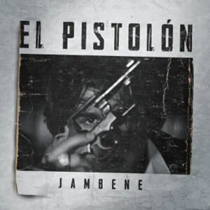 Álbum El Pistolón de Jambene