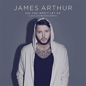 Álbum Say You Won't Let Go (Remix) de James Arthur