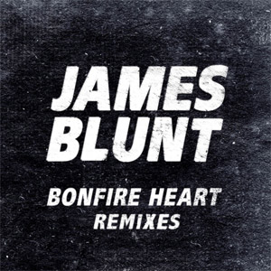 Álbum Bonfire Heart (Remixes) de James Blunt