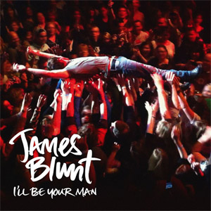 Álbum I'll Be Your Man  de James Blunt