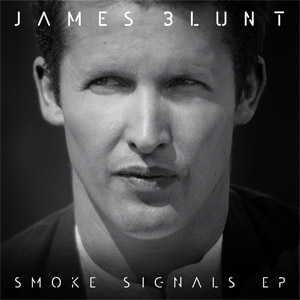 Álbum Smoke Signals (Ep) de James Blunt