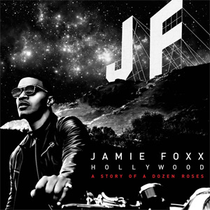 Álbum Hollywood: A Story Of A Dozen Roses de Jamie Foxx