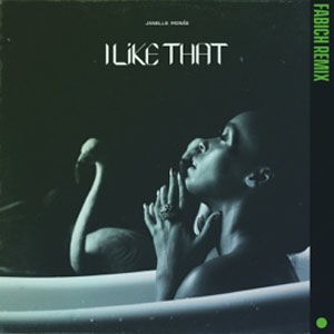 Álbum I Like That (Fabich Remix) de Janelle Monáe