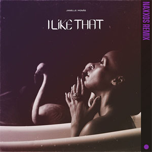 Álbum I Like That (Naxxos Remix) de Janelle Monáe