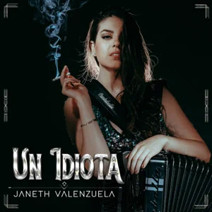 Álbum Un Idiota de Janeth Valenzuela