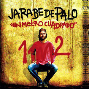 Álbum Un Metro Cuadrado de Jarabedepalo - Jarabe de Palo