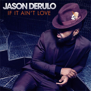 Álbum If It Ain't Love de Jason Derulo