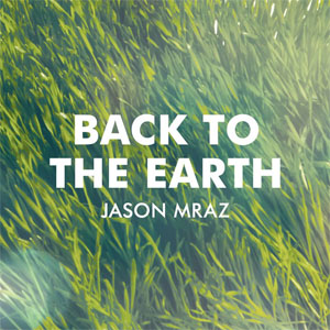 Álbum Back To The Earth  de Jason Mraz