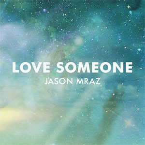 Álbum Love Someone de Jason Mraz