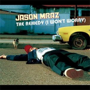 Álbum The Remedy (I Won't Worry)  de Jason Mraz
