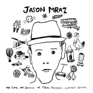 Álbum We Sing, We Dance, We Steal Things (Limited Edition) de Jason Mraz