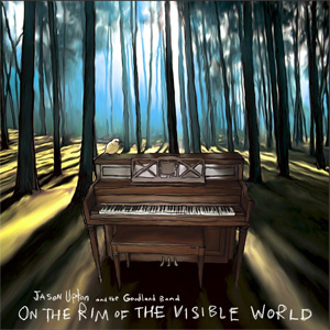 Álbum On the Rim of the Visible World de Jason Upton