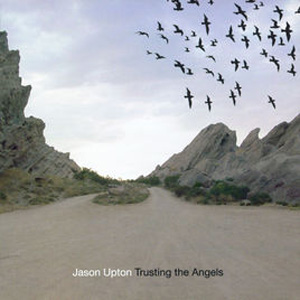 Álbum Trusting the Angels de Jason Upton