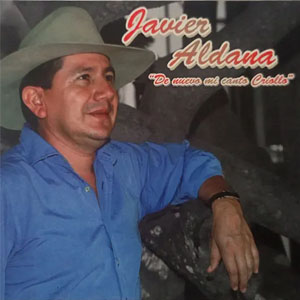 Disco De Nuevo mi Canto Criollo de Javier Aldana