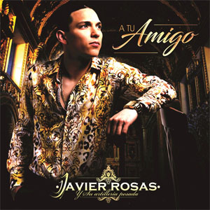 Álbum A Tu Amigo de Javier Rosas