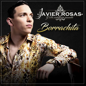 Álbum Borrachita de Javier Rosas