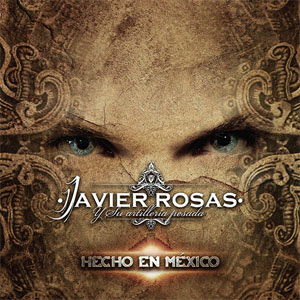 Álbum Hecho En México de Javier Rosas