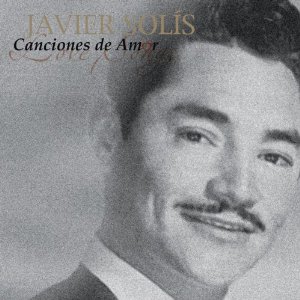 Álbum Canciones De Amor de Javier Solís