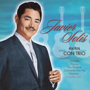 Álbum Éxitos Con Trío de Javier Solís