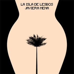 Álbum La Isla de Lesbos de Javiera Mena