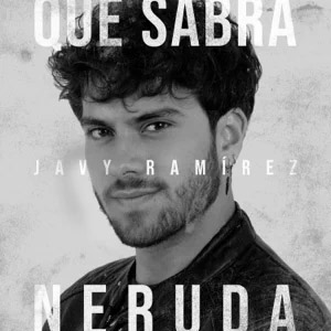 Álbum Qué Sabrá Neruda de Javy Ramírez