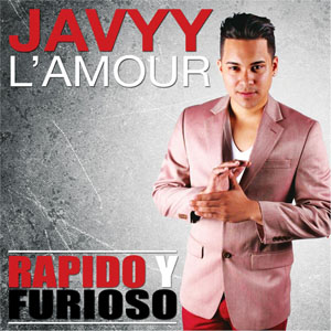 Álbum Rapido y Furioso de Javyy L'amour