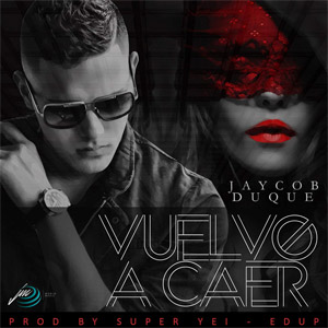 Álbum Vuelvo A Caer de Jaycob Duque