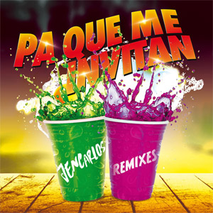 Álbum Pa Que Me Invitan (Remixes) de Jencarlos Canela