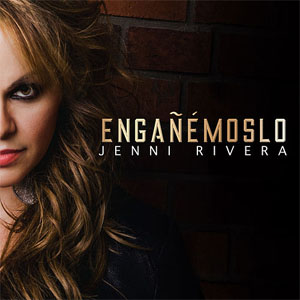 Álbum Engañémoslo de Jenni Rivera