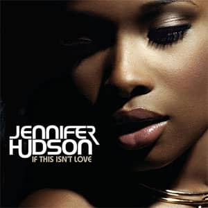 Álbum If This Isn't Love de Jennifer Hudson