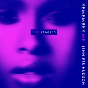 Álbum Remember Me (The Remixes) de Jennifer Hudson