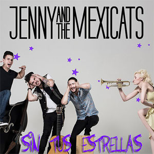 Álbum Sin Tus Estrellas de Jenny And The Mexicats
