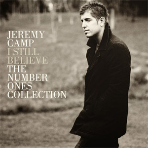 Álbum I Still Believe: #1's Collection de Jeremy Camp