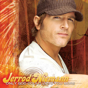 Álbum Only God Could Love You More de Jerrod Niemann