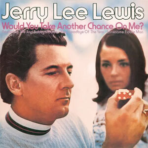 Álbum Would You Take Another Chance On Me? de Jerry Lee Lewis