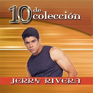 Álbum 10 De Colección de Jerry Rivera