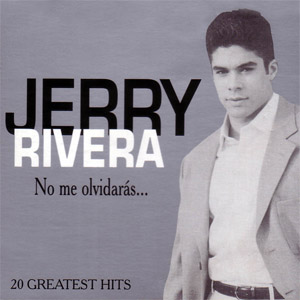 Álbum 20 Greatest Hits de Jerry Rivera