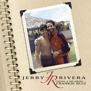 Álbum Canto A Mi Ídolo de Jerry Rivera