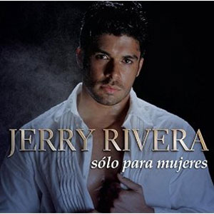 Álbum Solo Para Mujeres de Jerry Rivera