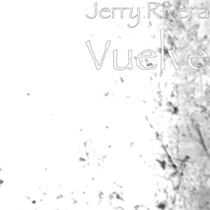 Álbum Vuelve de Jerry Rivera