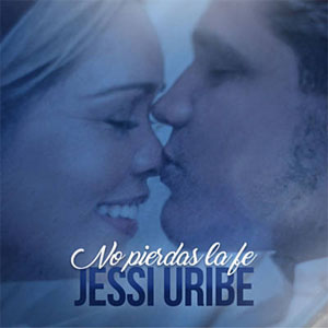 Álbum No Pierdas la Fe de Jessi Uribe