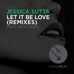 Álbum Let It Be Love (Remixes) de Jessica Sutta