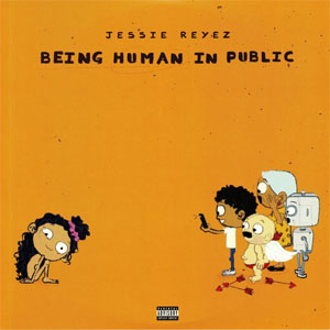 Álbum Being Human In Public de Jessie Reyez