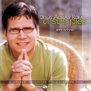 Álbum A Sus Pies de Jesús Adrián Romero