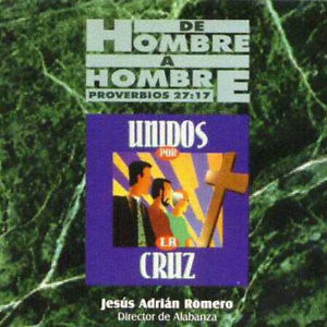 Álbum Unidos Por La Cruz de Jesús Adrián Romero