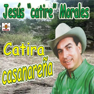 Disco Catira Casanareña de Jesús Catire Morales