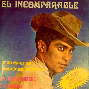 Álbum El Incomparable de Jesús Moreno